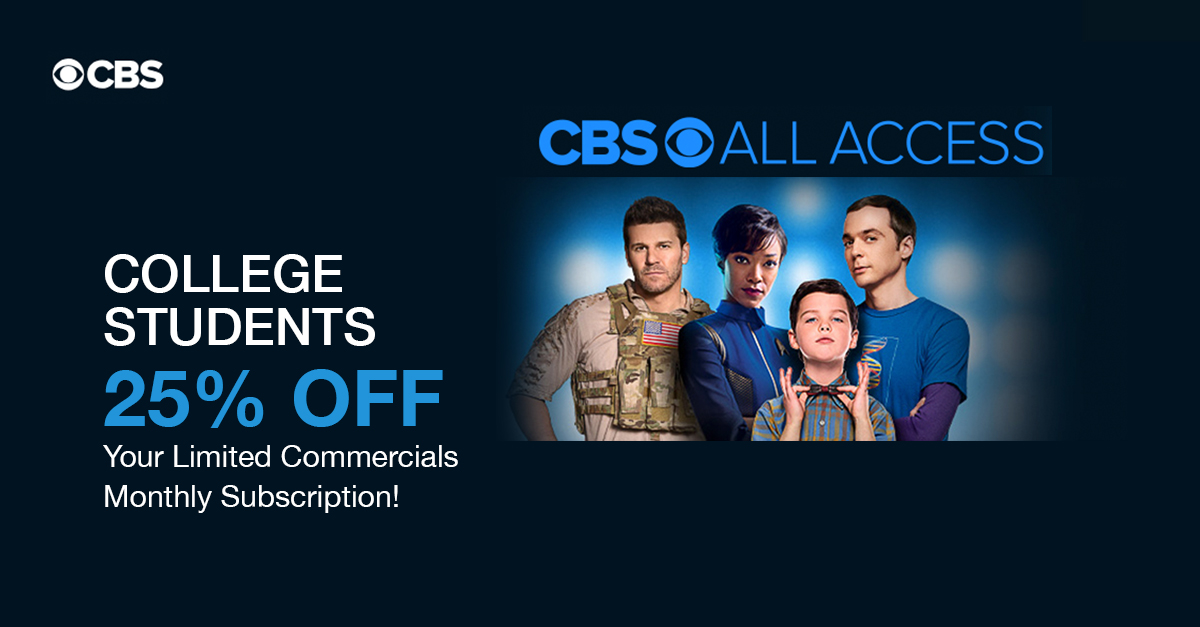 CBS All Access gated student offer: college students - 25% off your limited commercials monthly subscriptions!