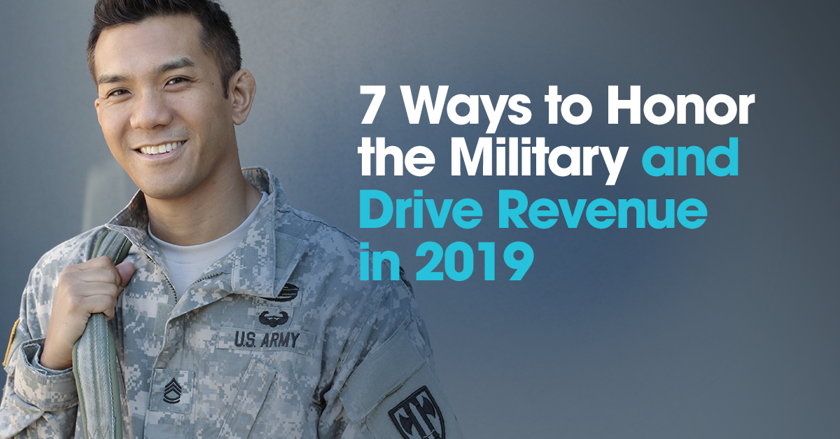 7 Ways to Honor the Military and Drive Revenue in 2019