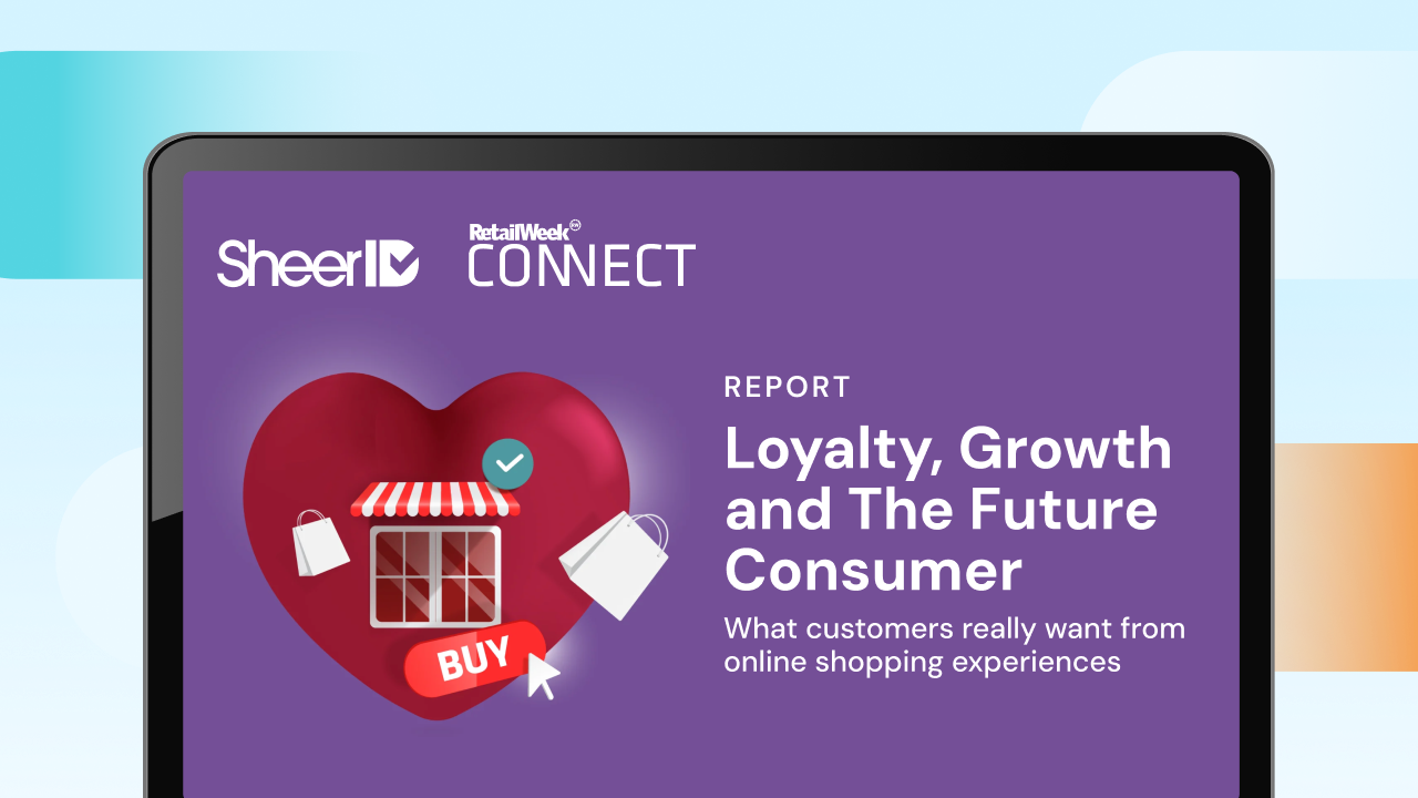 Retail Week report on Loyalty, Growth and The Future Consumer with SheerID logo and a heart-shaped storefront graphic.